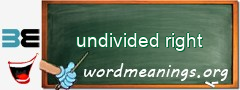 WordMeaning blackboard for undivided right